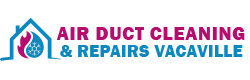 Air Duct Cleaning & Repairs Vacaville